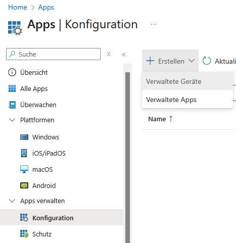 Microsoft Intune: App Konfiguration - Übersicht - Erstellen